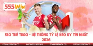 SBO Thể Thao - Hệ Thống Tỷ Lệ Kèo Uy Tín Nhất 2026